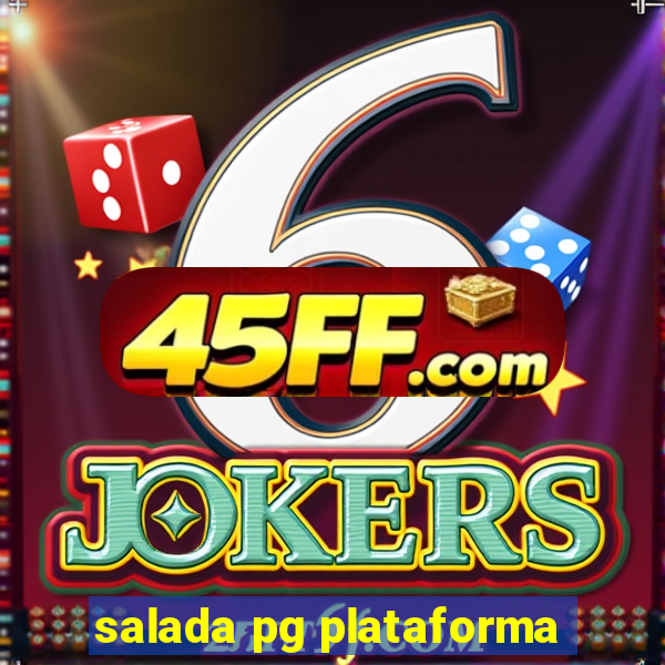salada pg plataforma